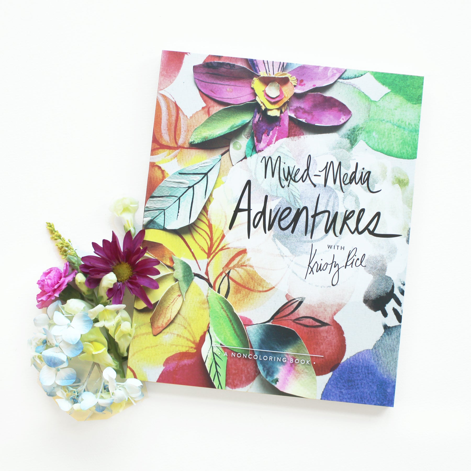 Mixed-Media Adventures with Kristy Rice: A Noncoloring Book [Book]